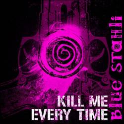 Blue Stahli : Kill Me Every Time